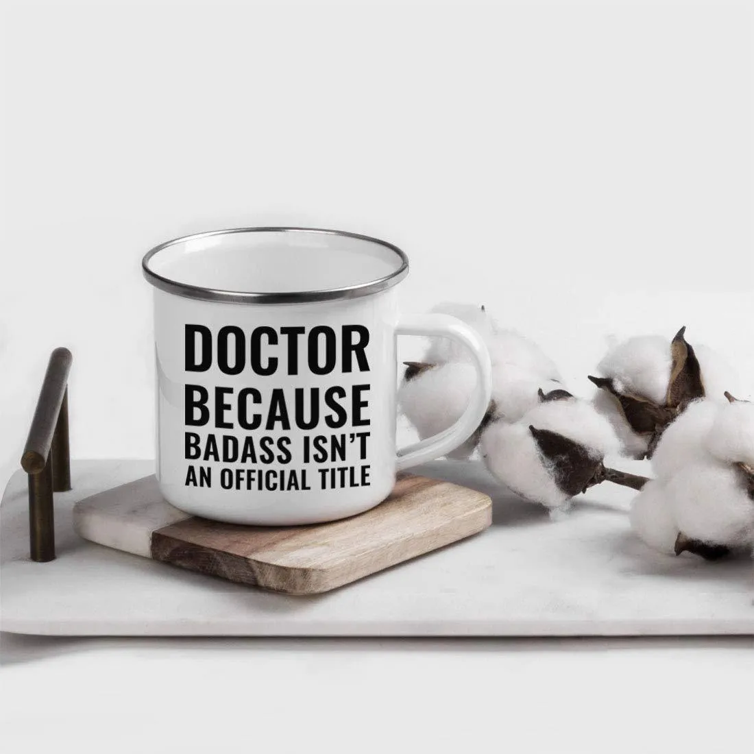 Campfire Enamel Mug Gift, Doctor Because Badass Isn't an Official Title