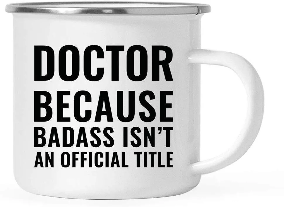 Campfire Enamel Mug Gift, Doctor Because Badass Isn't an Official Title