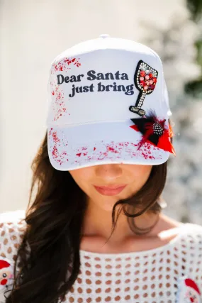 DEAR SANTA JUST BRING WINE TRUCKER HAT