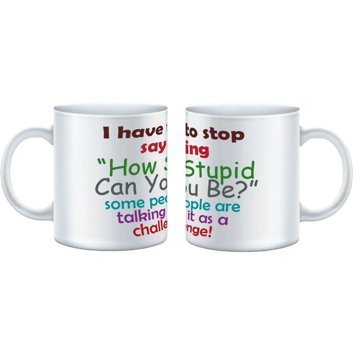 How Stupid Mug