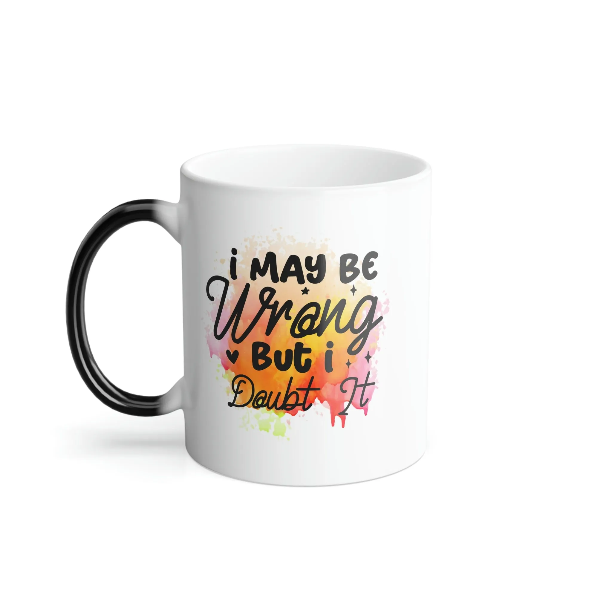 I may be wrong, but I doubt it 2 - 11oz Color Morphing Mug