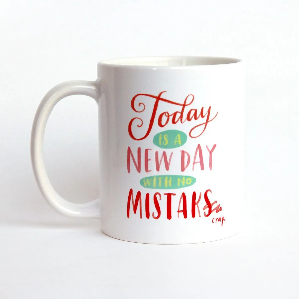 Today Is A New Day Mug